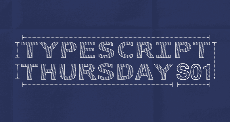 TypeScript Thursday